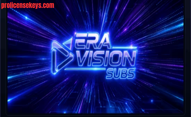 ERA VISION SUBS 免费下载软件界面